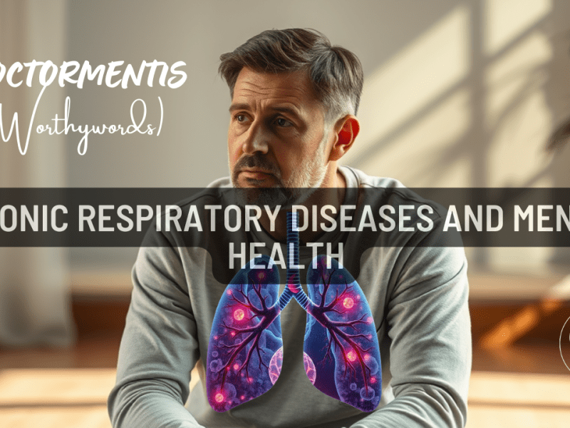 Chronic Respiratory Diseases and Mental Health: Addressing Anxiety and&nbsp;Depression