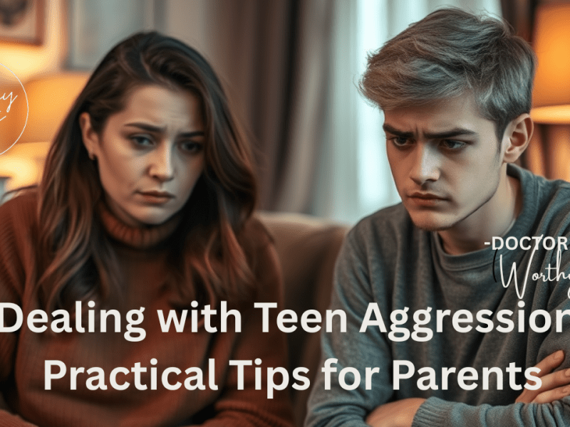 Dealing with Teen Aggression: Practical Tips for&nbsp;Parents