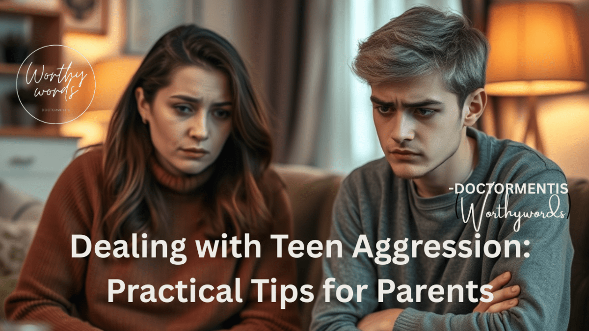 Dealing with Teen Aggression: Practical Tips for&nbsp;Parents
