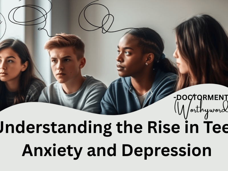 Understanding the Rise in Teen Anxiety and Depression: Causes and&nbsp;Solutions
